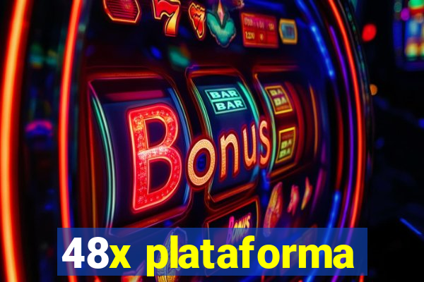 48x plataforma